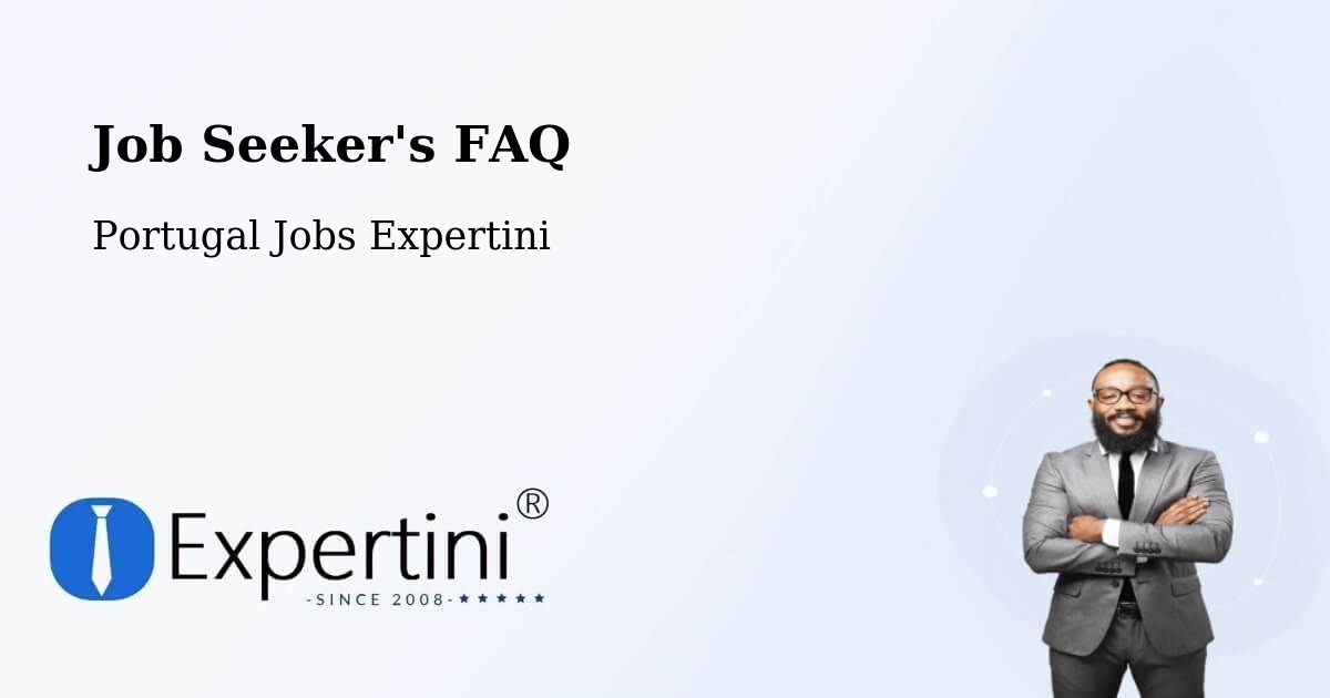 Job Seeker FAQ – Arrifana - Portugal Jobs Expertini